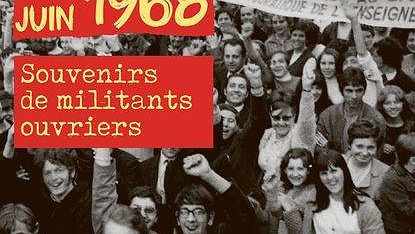 Illustration - Mai-Juin 1968 – Souvenirs de militants ouvriers