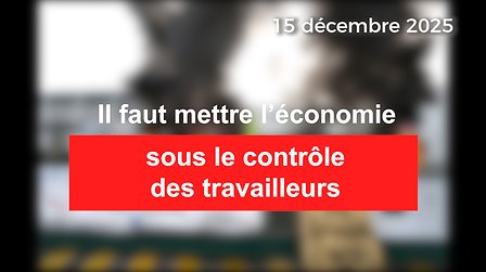 Illustration Il faut mettre l'économie sous le contrôle des travailleurs !